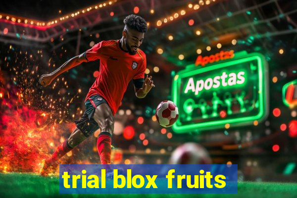 trial blox fruits